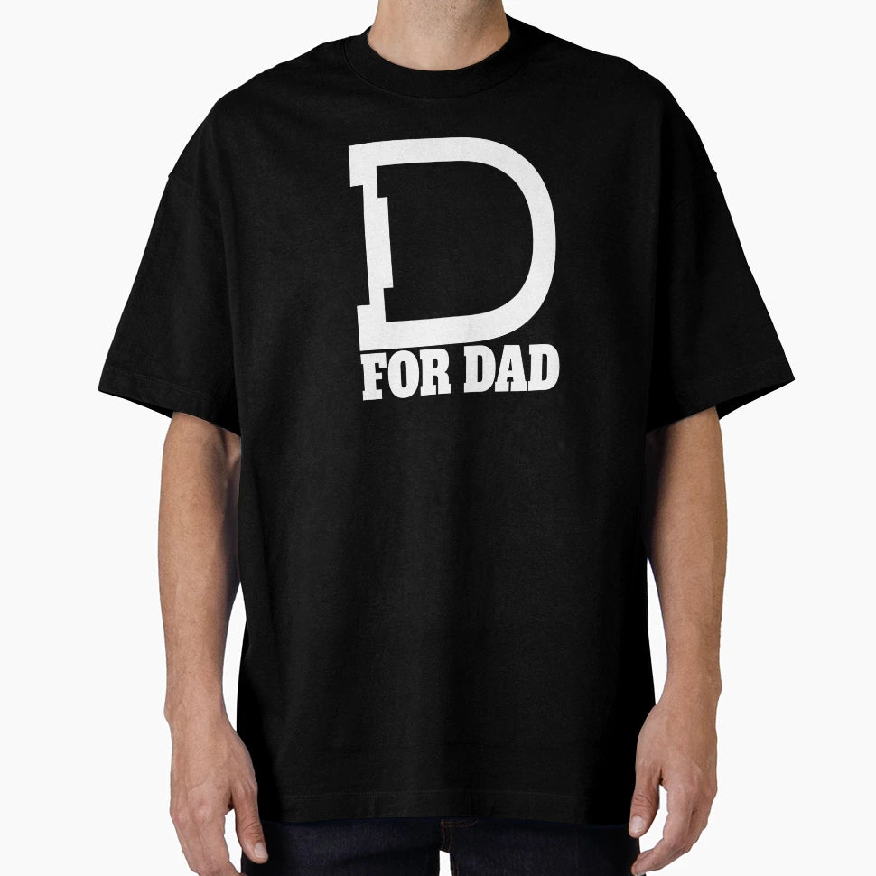 D Dad T-Shirt - Graphic Print Men Women - T-Shirt, Sweatshirt, Hoodie