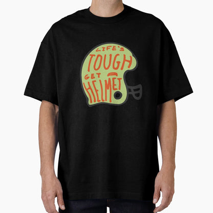 Lifes Tough Get Helmet T-Shirt - Trendy Graphic Unisex - T-Shirt, Sweatshirt, Hoodie