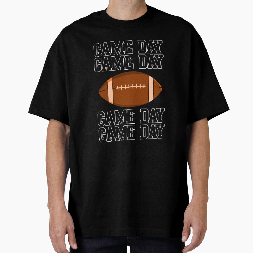 Game Day Football T-Shirt - Streetwear Style for Adults - T-Shirt, Sweatshirt, Hoodie