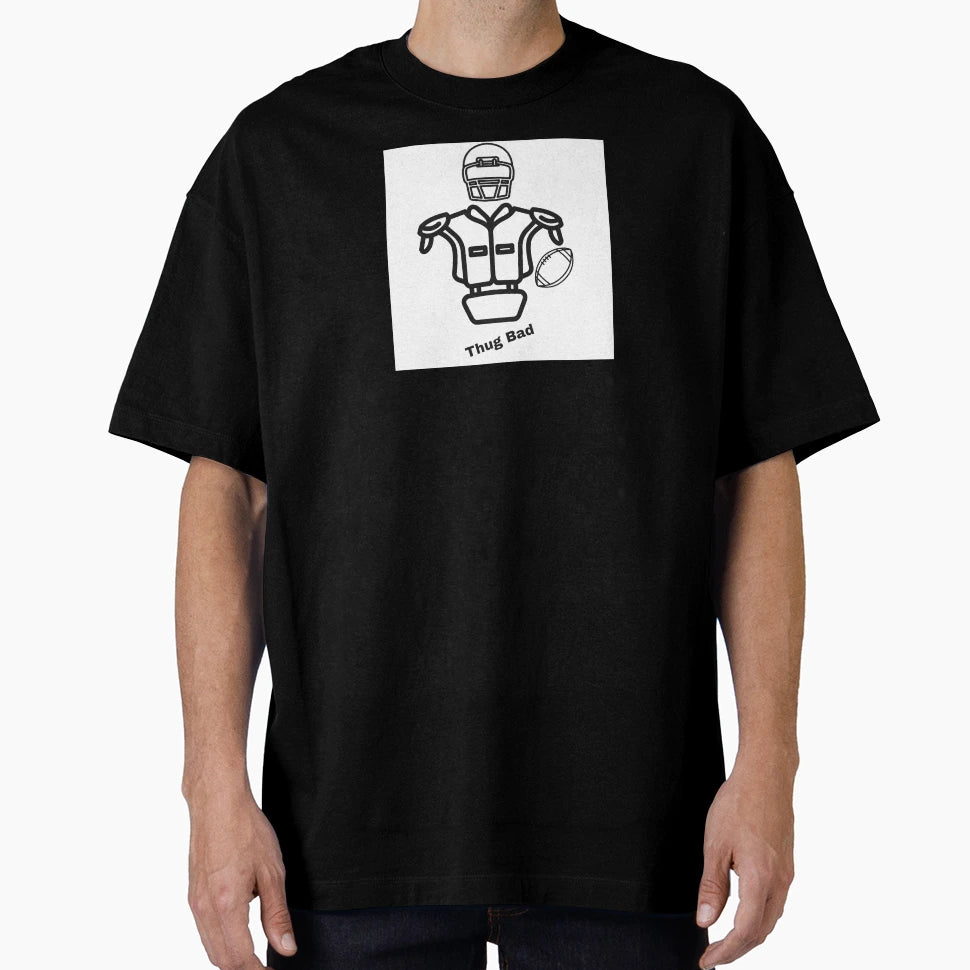 Thug Bad T-Shirt - Novelty Apparel for Adults - T-Shirt, Sweatshirt, Hoodie