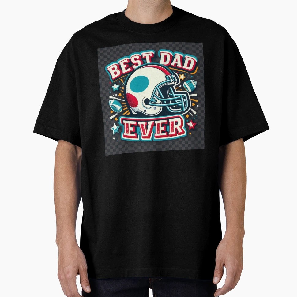 Best Dad Ever T-Shirt - Casual Everyday Wear Men Women - T-Shirt, Sweatshirt, Hoodie
