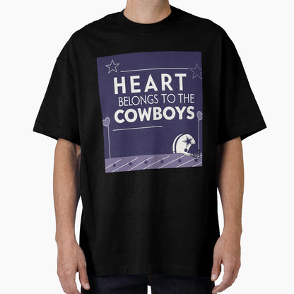 Heart Belongs To Cowboys Unmatched T-Shirt - Casual Everyday Wear Unisex - T-Shirt, Sweatshirt, Hoodie