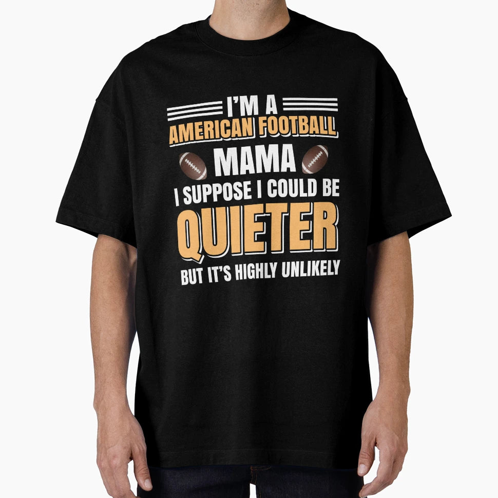 American Football Mom T-Shirt - Trendy Graphic Unisex - T-Shirt, Sweatshirt, Hoodie
