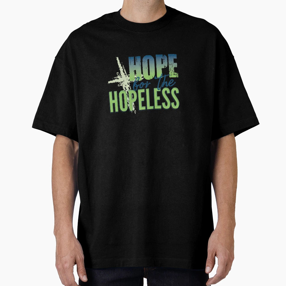 Hope Hopeless Cross T-Shirt - Casual Everyday Wear Unisex - T-Shirt, Sweatshirt, Hoodie