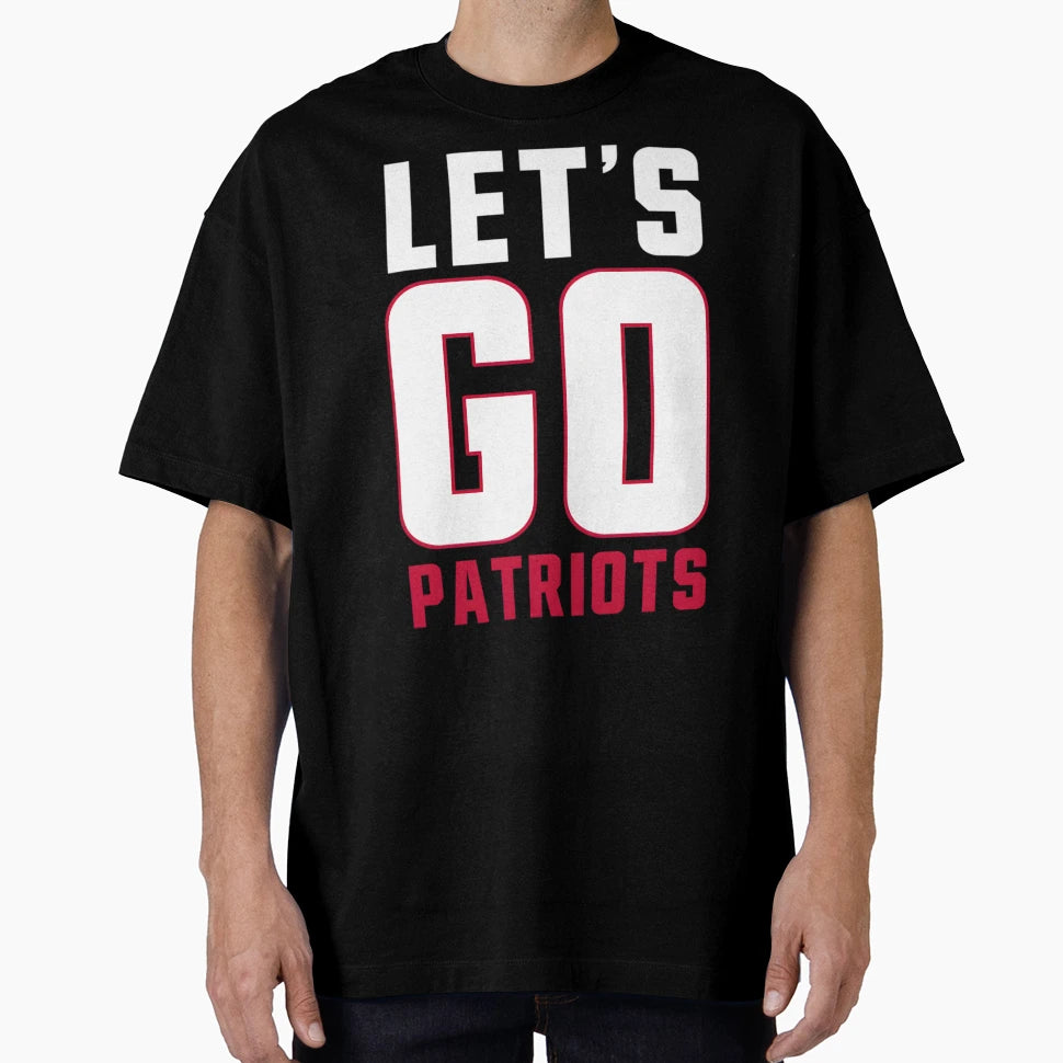 New England Football Fans Go Patriots T-Shirt - Trendy Graphic Men Women - T-Shirt, Sweatshirt, Hoodie