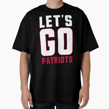 New England Football Fans Go Patriots T-Shirt - Trendy Graphic Men Women - T-Shirt, Sweatshirt, Hoodie