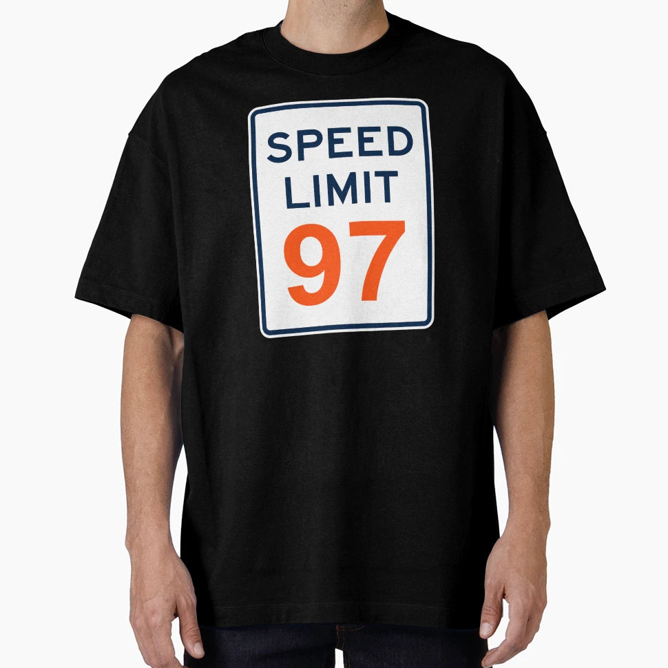 Speed Limit 97 T-Shirt - Novelty Apparel Men Women - T-Shirt, Sweatshirt, Hoodie