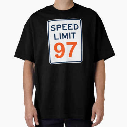 Speed Limit 97 T-Shirt - Novelty Apparel Men Women - T-Shirt, Sweatshirt, Hoodie