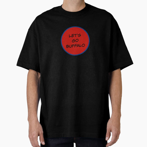 Lets Go Buffalo T-Shirt - Aesthetic Graphic Men Women - T-Shirt, Sweatshirt, Hoodie