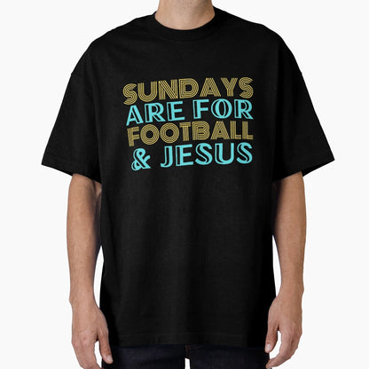 Sundays Are Football And Jesus T-Shirt - Minimalist Print for Adults - T-Shirt, Sweatshirt, Hoodie