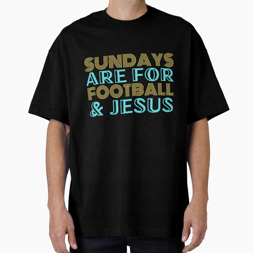 Sundays Are Football And Jesus T-Shirt - Minimalist Print for Adults - T-Shirt, Sweatshirt, Hoodie