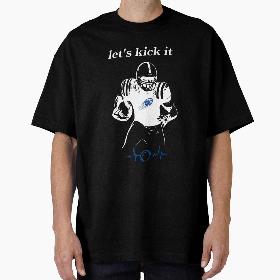 Lets Kick It T-Shirt - Unique Graphic Unisex - T-Shirt, Sweatshirt, Hoodie