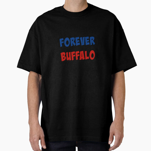Forever Buffalo T-Shirt - Minimalist Print Men Women - T-Shirt, Sweatshirt, Hoodie