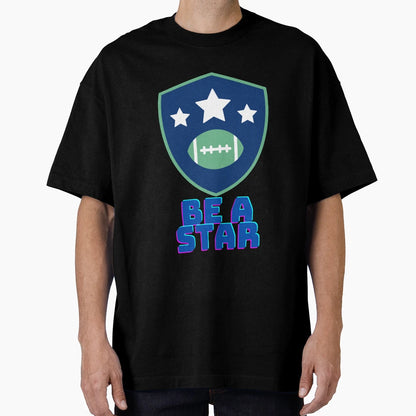 Be Star T-Shirt - Custom Art Print Men Women - T-Shirt, Sweatshirt, Hoodie