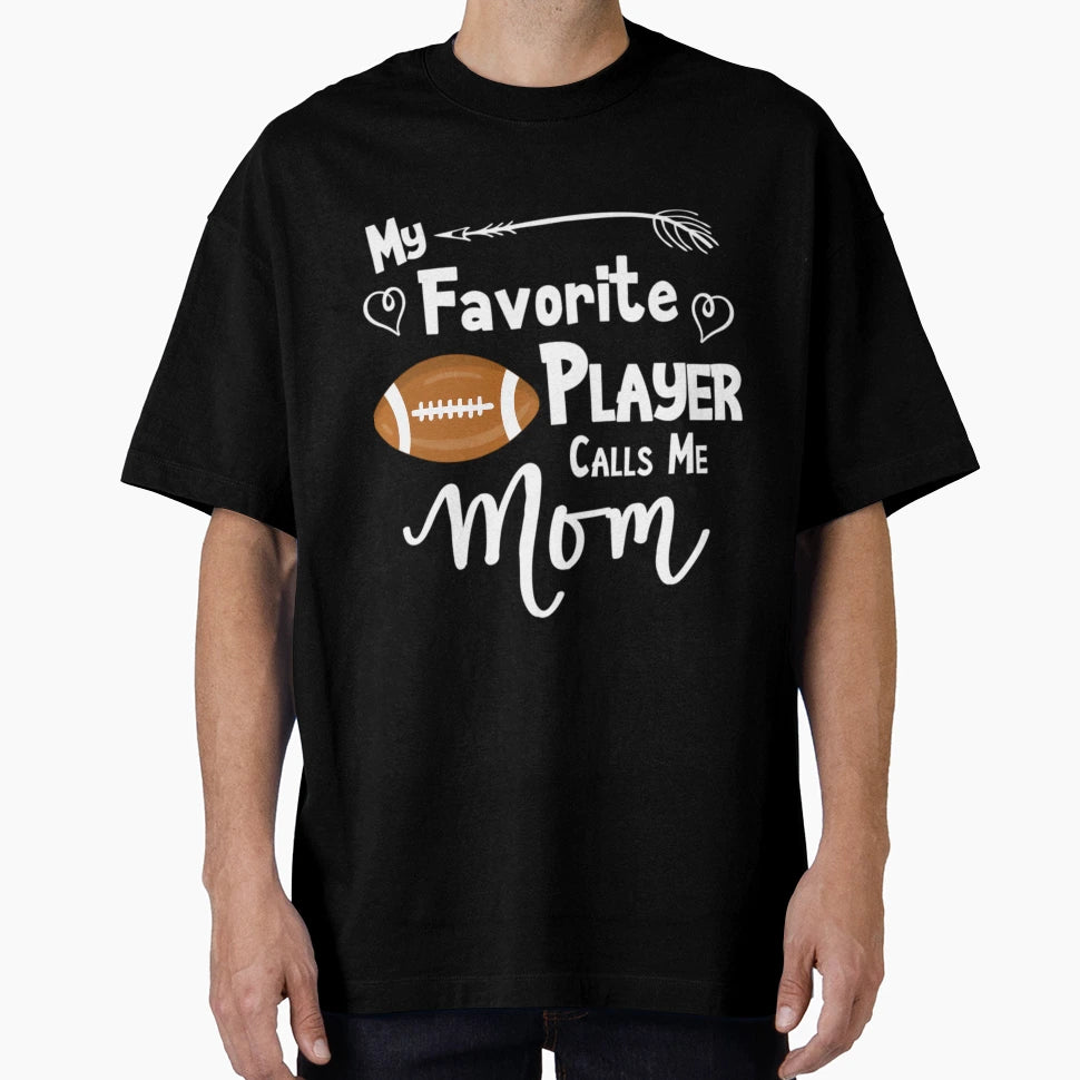 My Favorite Player Calls Me Mom T-Shirt - Graphic Print for Adults - T-Shirt, Sweatshirt, Hoodie