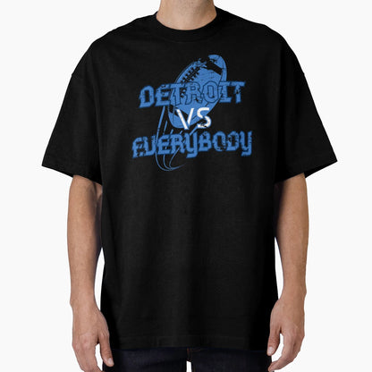 Detroit Vs Everybody T-Shirt - Novelty Apparel Unisex - T-Shirt, Sweatshirt, Hoodie