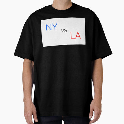 New York Vs Los Angeles T-Shirt - Novelty Apparel Unisex - T-Shirt, Sweatshirt, Hoodie