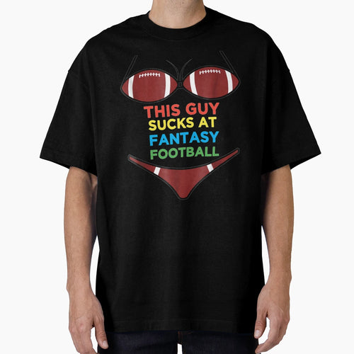 This Guy Sucks Fantasy Football T-Shirt - Custom Art Print Unisex - T-Shirt, Sweatshirt, Hoodie