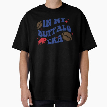 My Buffalo Era T-Shirt - Aesthetic Graphic Men Women - T-Shirt, Sweatshirt, Hoodie