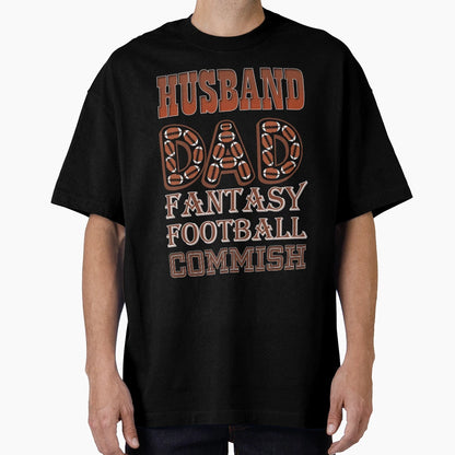 Husband Dad Fantasy Football Commish T-Shirt - Aesthetic Graphic Men Women - T-Shirt, Sweatshirt, Hoodie