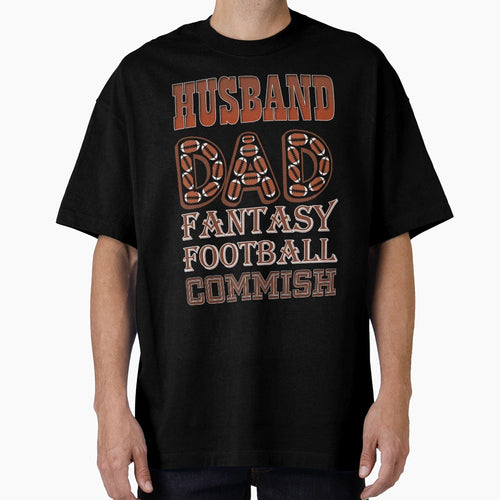 Husband Dad Fantasy Football Commish T-Shirt - Aesthetic Graphic Men Women - T-Shirt, Sweatshirt, Hoodie