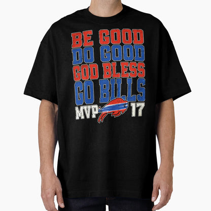 Be Good Do Good God Bless Go Bills T-Shirt - Novelty Apparel for Adults - T-Shirt, Sweatshirt, Hoodie