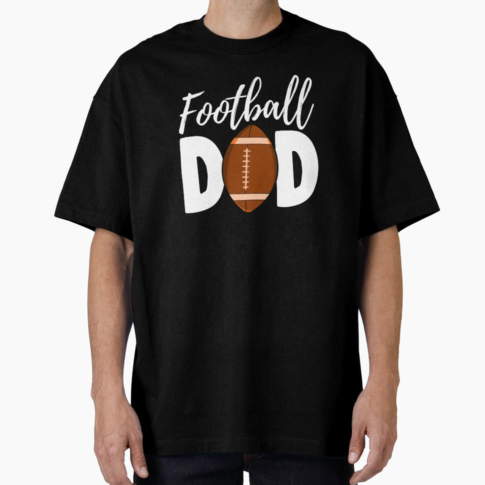 Football Dad T-Shirt - Streetwear Style Men Women - T-Shirt, Sweatshirt, Hoodie