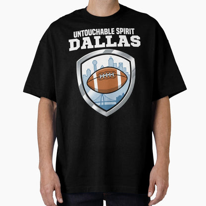 Dallas Untouchable Spirit Texas T-Shirt - Novelty Apparel Men Women - T-Shirt, Sweatshirt, Hoodie