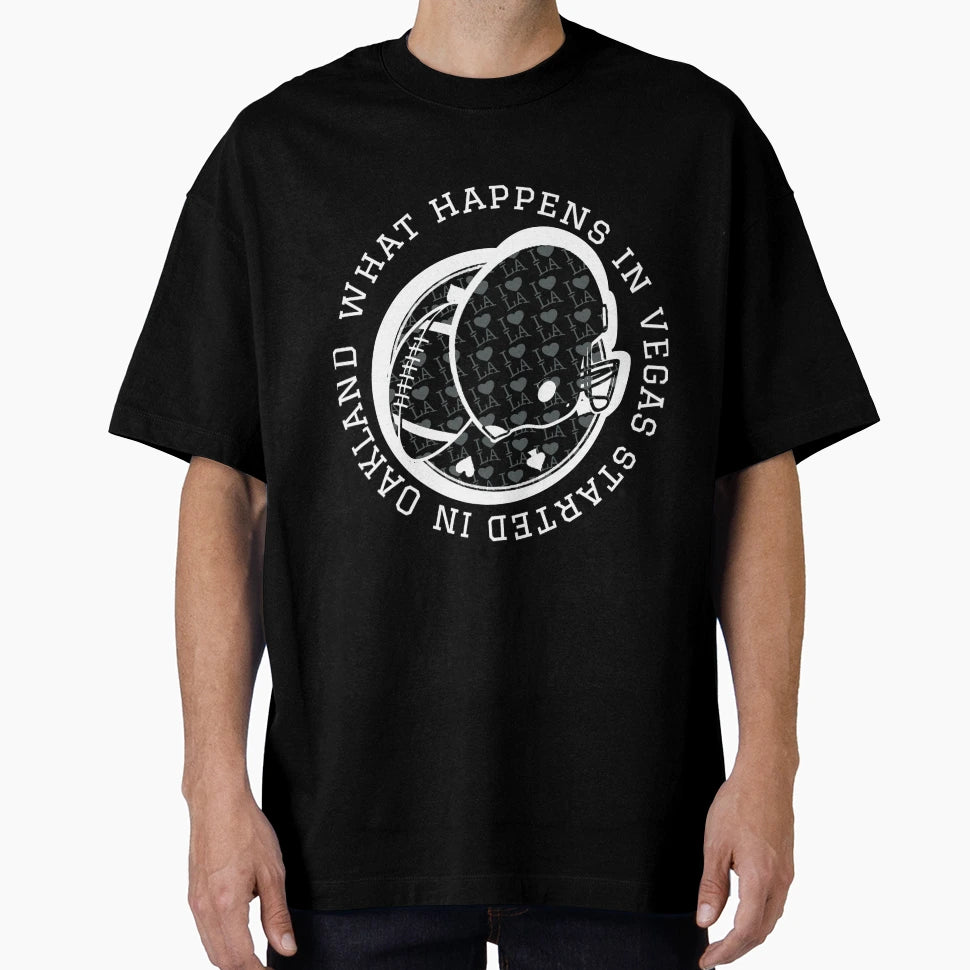 What Happens Vegas Started Oakland T-Shirt - Trendy Graphic Men Women - T-Shirt, Sweatshirt, Hoodie