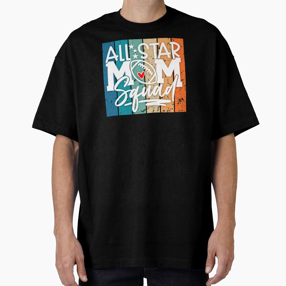 All Star Football Mom Squad Colorful T-Shirt - Novelty Apparel Unisex - T-Shirt, Sweatshirt, Hoodie