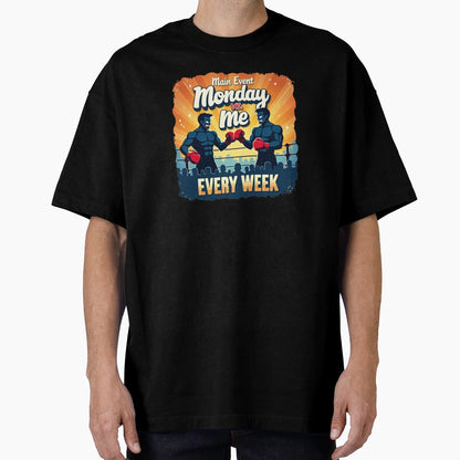Monday Vs Me Funny Work Week Relatable Gifts T-Shirt - Graphic Print Unisex - T-Shirt, Sweatshirt, Hoodie