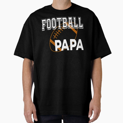 Football Papa American Football Lover T-Shirt - Novelty Apparel for Adults - T-Shirt, Sweatshirt, Hoodie