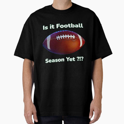 Funny Philly Is It Football Season Yet T-Shirt - Trendy Graphic Unisex - T-Shirt, Sweatshirt, Hoodie