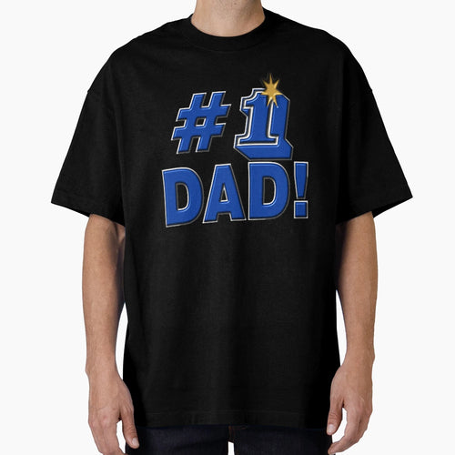 Number 1 Dad T-Shirt - Streetwear Style Men Women - T-Shirt, Sweatshirt, Hoodie