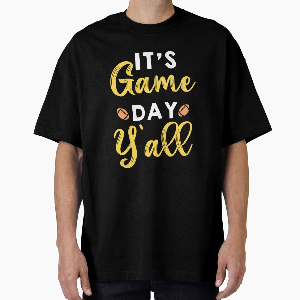 Its Game Day Yall Football Game Day T-Shirt - Aesthetic Graphic Men Women - T-Shirt, Sweatshirt, Hoodie