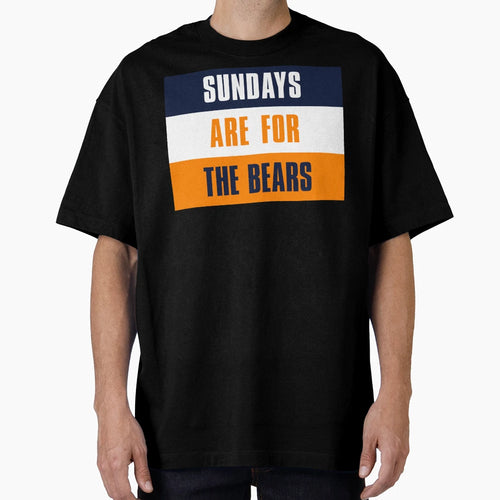Sundays Are Bears Chicago Bears T-Shirt - Custom Art Print Unisex - T-Shirt, Sweatshirt, Hoodie