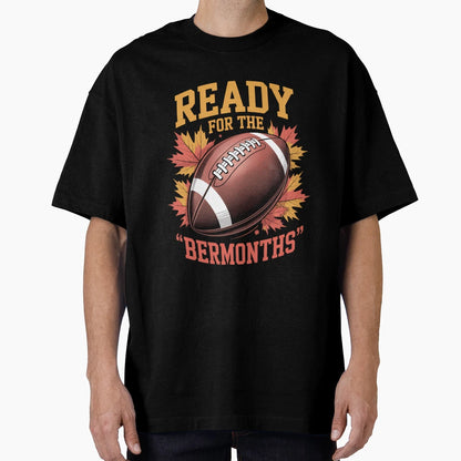 Football Season Ready Ber Months Fall T-Shirt - Novelty Apparel for Adults - T-Shirt, Sweatshirt, Hoodie