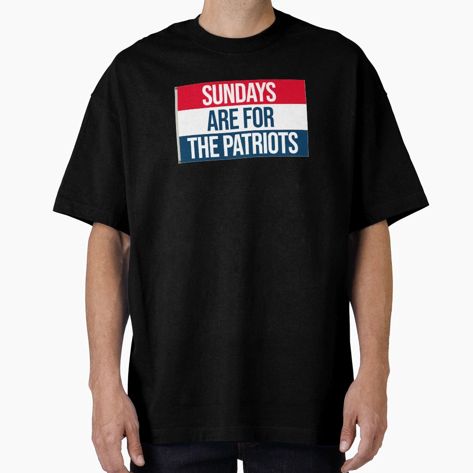 Sundays Are Patriots T-Shirt - Fun Novelty Design Men Women - T-Shirt, Sweatshirt, Hoodie