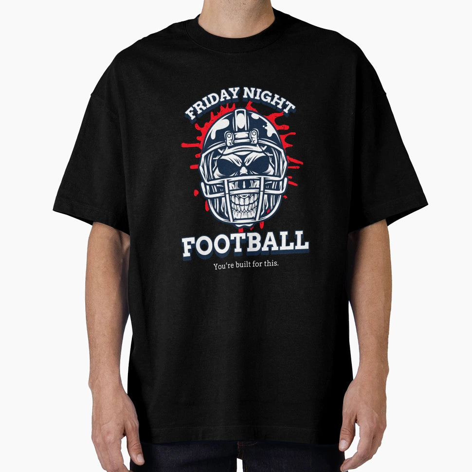 Friday Night Football Youre Built This T-Shirt - Minimalist Print Unisex - T-Shirt, Sweatshirt, Hoodie