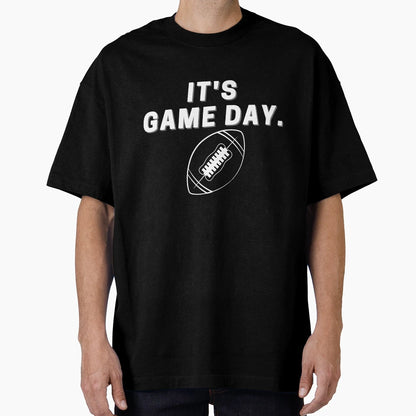 Its Game Day T-Shirt - Fun Novelty Design Men Women - T-Shirt, Sweatshirt, Hoodie