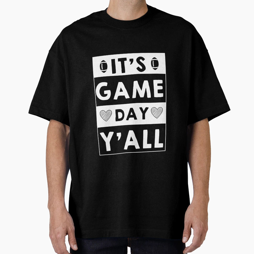 Its Game Day Yall Football Game Day T-Shirt - Streetwear Style for Adults - T-Shirt, Sweatshirt, Hoodie
