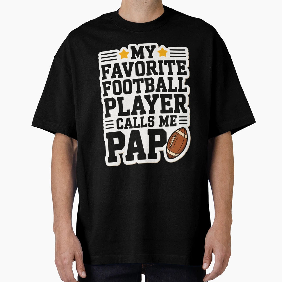 Bold Football Message Proud Pap T-Shirt - Unique Graphic Men Women - T-Shirt, Sweatshirt, Hoodie