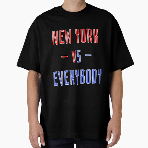 New York Vs Everybody T-Shirt - Casual Everyday Wear for Adults - T-Shirt, Sweatshirt, Hoodie