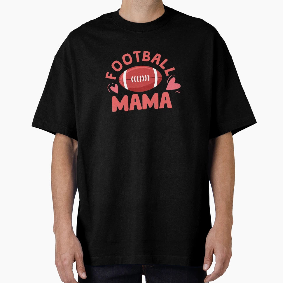 Football Mama T-Shirt - Custom Art Print for Adults - T-Shirt, Sweatshirt, Hoodie