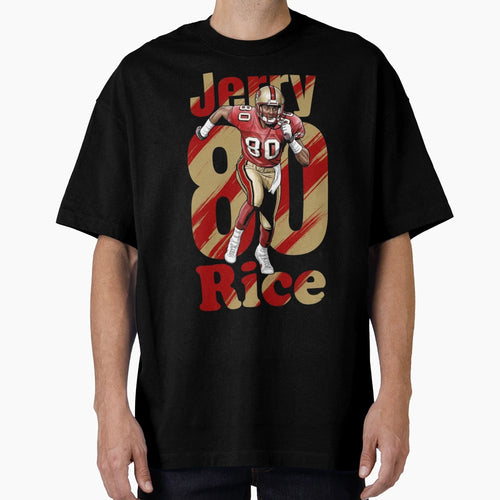 Jerry Rice 80 San Francisco T-Shirt - Fun Novelty Design Men Women - T-Shirt, Sweatshirt, Hoodie