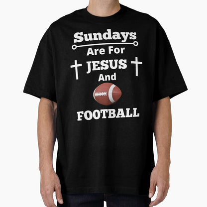Sundays Are Jesus And Football T-Shirt - Trendy Graphic Unisex - T-Shirt, Sweatshirt, Hoodie