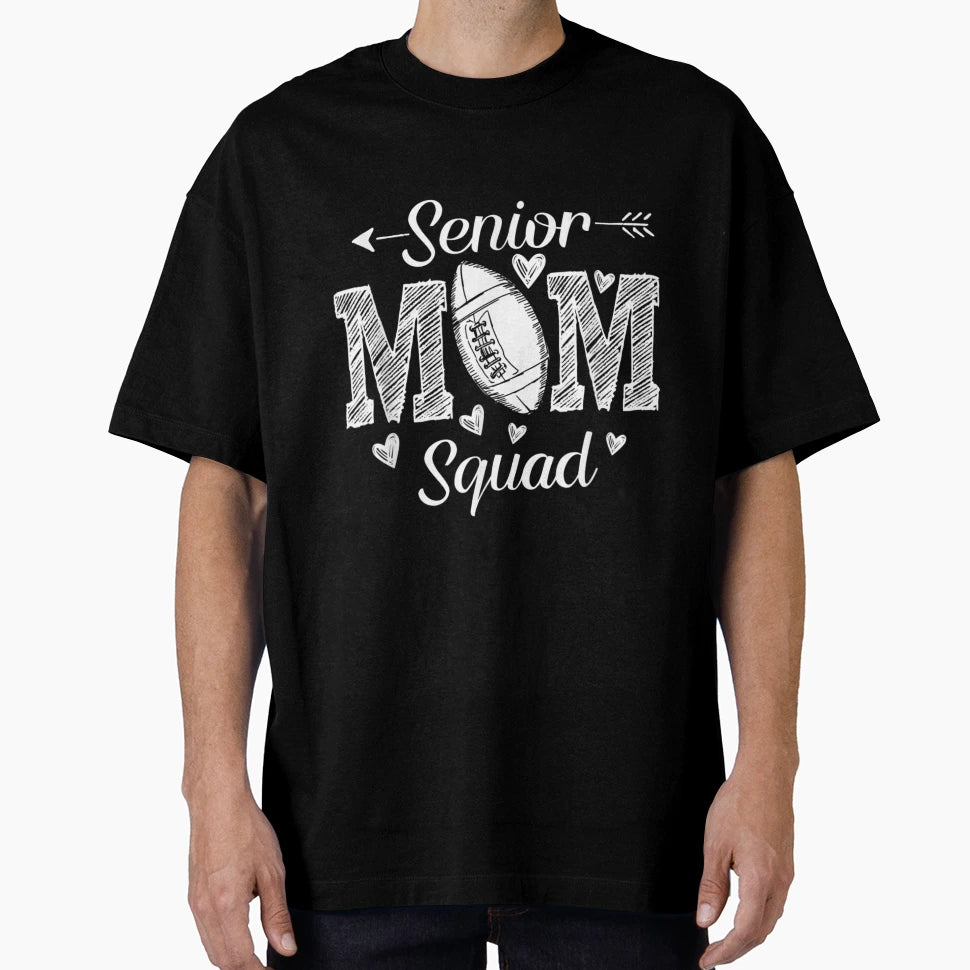Senior Football Mom Squad T-Shirt - Unique Graphic for Adults - T-Shirt, Sweatshirt, Hoodie
