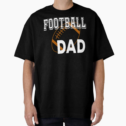 Football Dad American Football Lover T-Shirt - Minimalist Print Unisex - T-Shirt, Sweatshirt, Hoodie