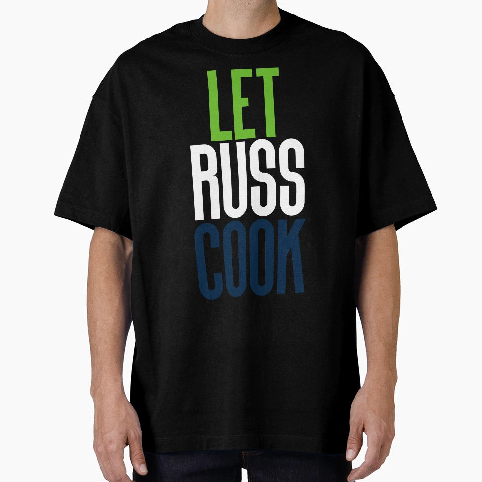 Copy Let Russ Cook Seattle Football T-Shirt - Trendy Graphic Unisex - T-Shirt, Sweatshirt, Hoodie