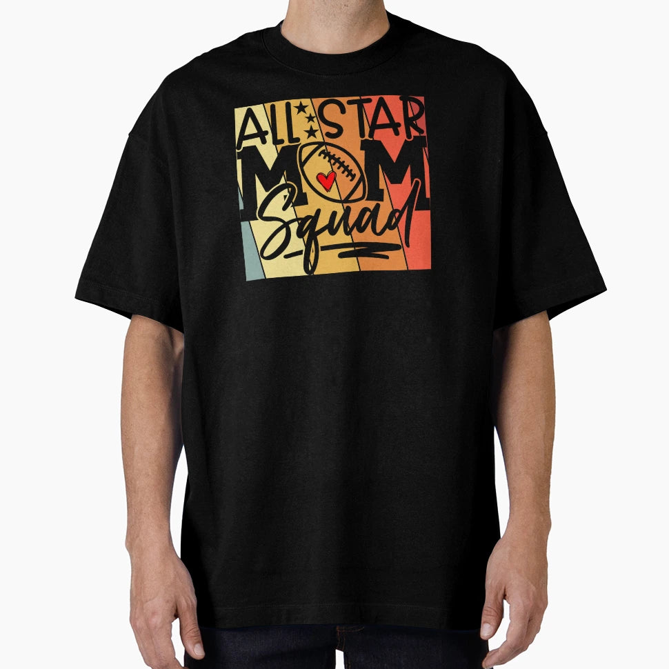 All Star Football Mom Squad T-Shirt - Fun Novelty Design for Adults - T-Shirt, Sweatshirt, Hoodie